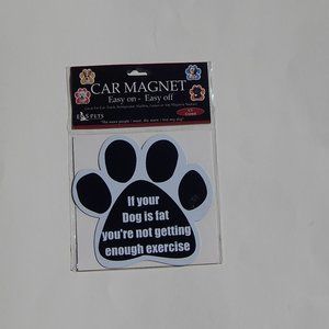 E&S Pets Car Magnet - If Your Dog Is Fat You're Not Getting Enough Exercise
